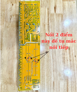 Mạch công suất nguồn đơn tụ 100v trở xuống thì mắc nối tiếp